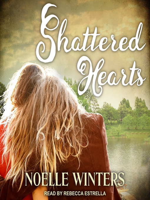 Title details for Shattered Hearts by Noelle Winters - Available